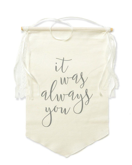 "It was always You" Banner